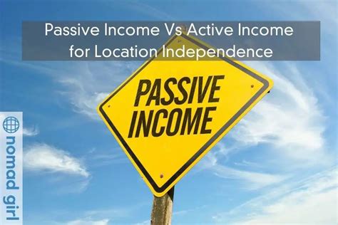 Passive Income Vs Active Income For Location Independence