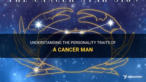 Understanding The Personality Traits Of A Cancer Man Shunspirit