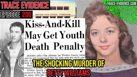 200 The Shocking Murder Of Betty Williams