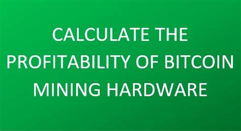 Updated in 2021, the newest version of the bitcoin mining calculator makes it simple and easy to quickly calculate mining profitability for your bitcoin mining hardware bitcoin mining hardware. Profitability Of Bitcoin Mining Hardware | CODEDOST