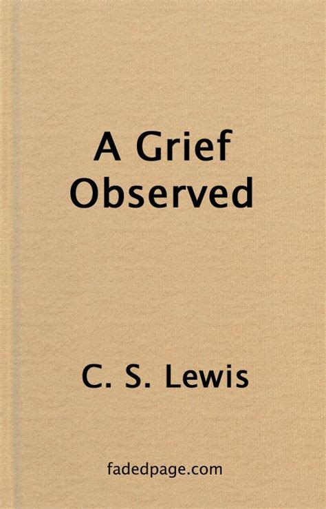 A Grief Observed By C S Lewis A Distributed Proofreaders Canada Ebook