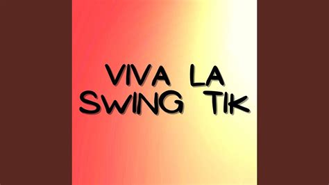 Viva La Swing Tik Remix Youtube