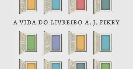 Resenha A Vida Do Livreiro A J Fikry De Gabrielle Zevin Conversacult