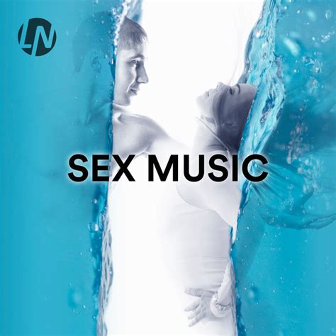 sex songs best romantic music and sensual love songs playlist by listanauta spotify