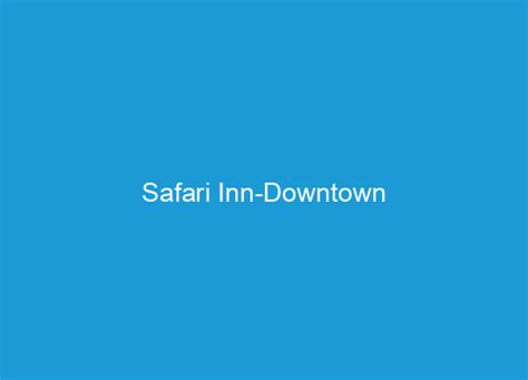 Safari Inn Downtown Visit Boise
