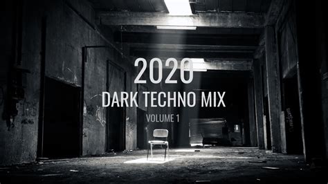 2020 Dark Techno Mix Tracklist Volume 1 Youtube