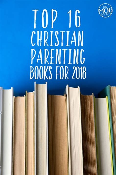 Top 16 Christian Parenting Books for 2018 | Christian ...