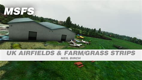 Uk Airfields And Farmgrass Strips Scenery Add On For Msfs 2020 By Neil