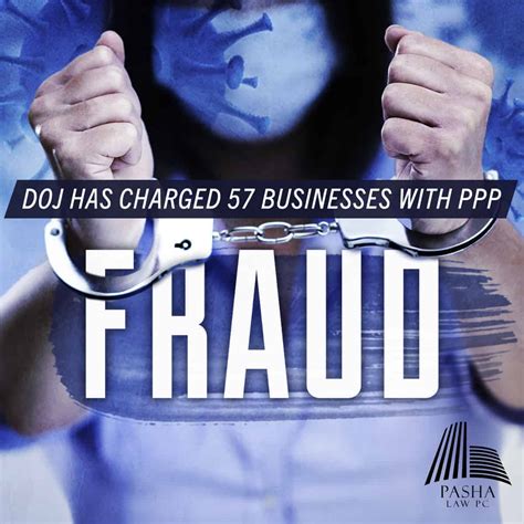 Doj Has Charged 57 Businesses With Ppp Fraud Pasha Law Pc