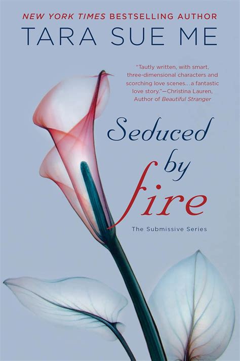 Seduced By Fire The Submissive Series Me Tara Sue 9780451466259 Books
