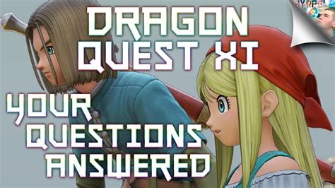 Dragon Quest Xi Your Questions Answered Dragon Quest 11 Qanda English Full Version Youtube