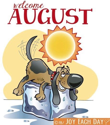 Welcome Augustjoyeachday Welcome August Hello
