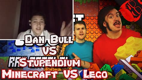 Reaction Dan Bull Vs Stupendium Feat Erb Minecraft Vs Lego Youtube