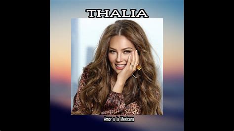 Thalia Amor A La Mexicana Letra Youtube