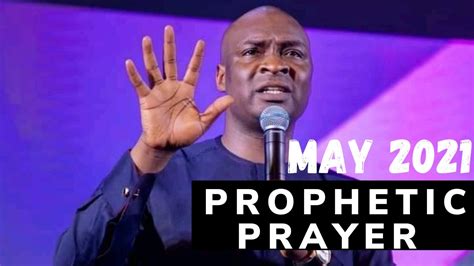 May 2021 Prophetic Prayer Apostle Joshua Selman Youtube
