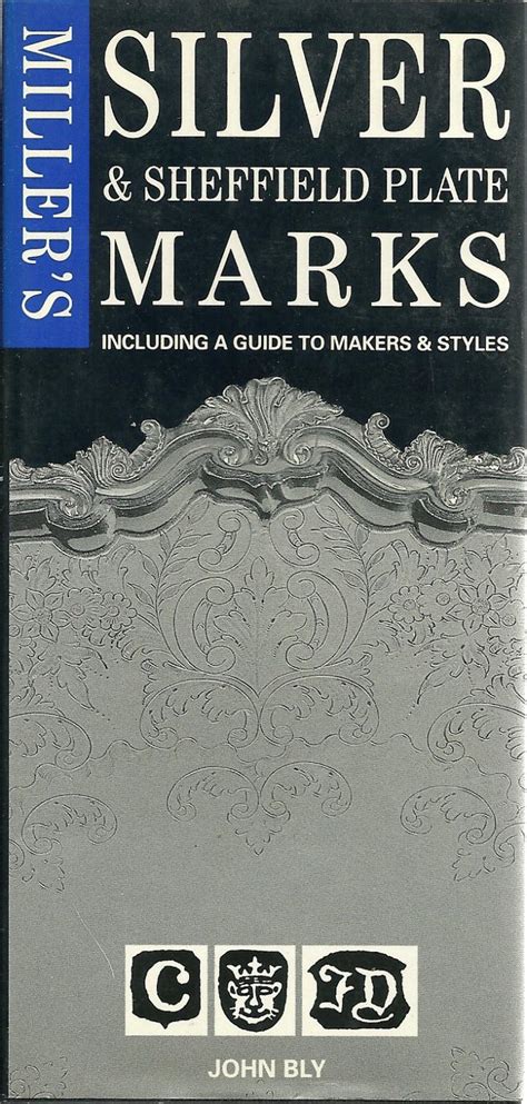 Miller Silver And Sheffield Plate Marks Including A Guide To Markers