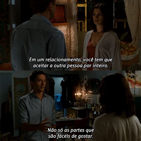 Tem sempre uma chance para o romance ou o desastre. Idas e Vindas do Amor | Frases de Filmes/Séries ...