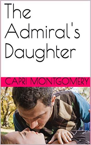 The Admirals Daughter Men Of Action Kindle Edition By Montgomery