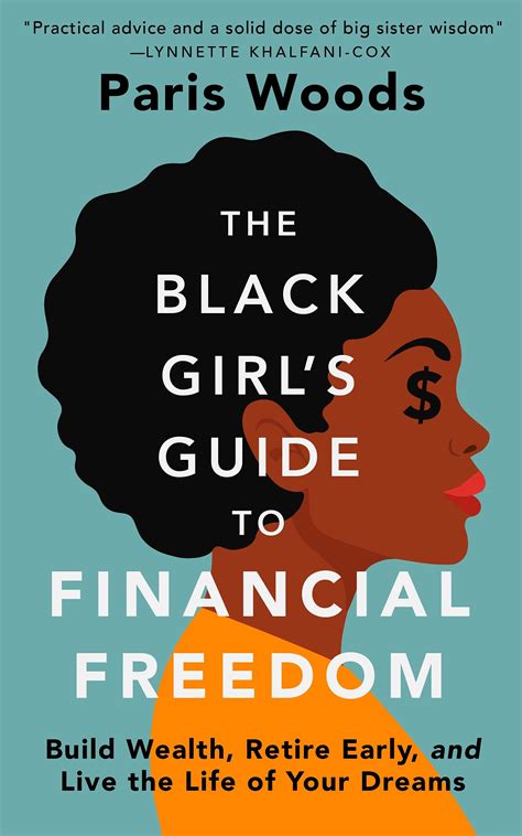The Black Girl's Guide to Financial Freedom: Build Wealth, Retire Early