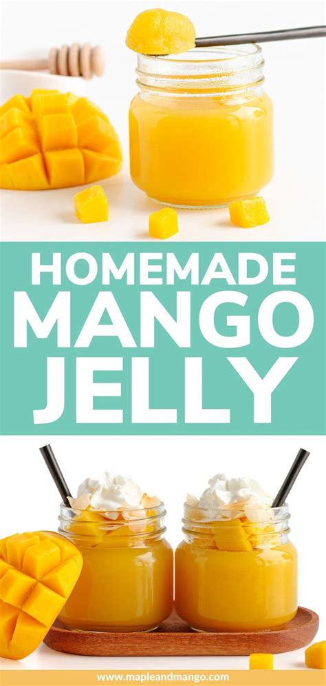 Mango Jelly Homemade Mango Jello Maple Mango Recipe In 2023