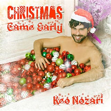 Christmas Came Early By Keo Nozari On Amazon Music