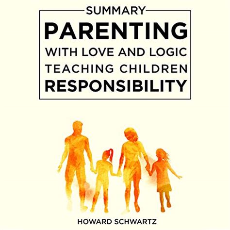 Parenting With Love And Logic Summary Parenting With Love And Logic Love
