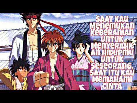 Pada kesempatan kali ini saya akan sedikit berbagi mengenai kata kata mutiara. Kata-kata Bijak Dari Anime Samurai X - YouTube