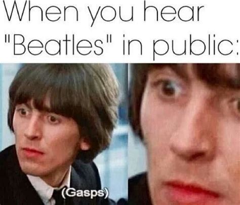 Follow My Tumblr Beatleuniverse Memes About Guys Beatles Meme Beatles Quotes Beatles Books