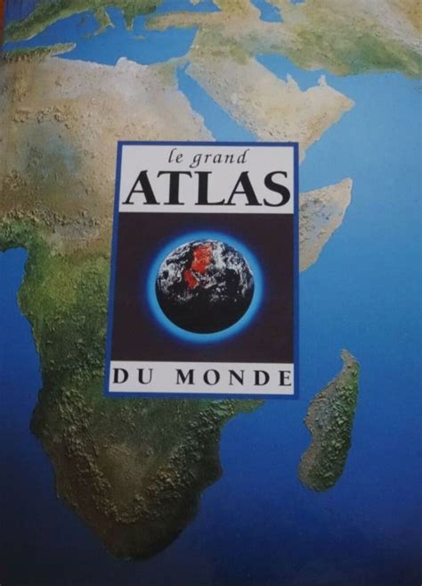Le Grand Atlas Du Monde Lire Passion