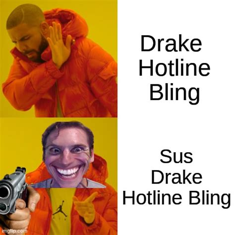 Drake Hotline Bling Meme Imgflip