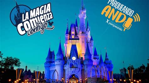 Parqueando Ando Episodio 7 Reapertura De Disney Ft Chalo La Magia