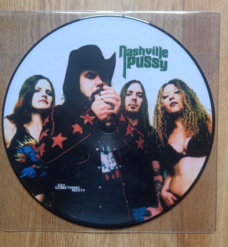 nashville pussy say something nasty lp picture disc 12 vinyl punk indie rock ebay