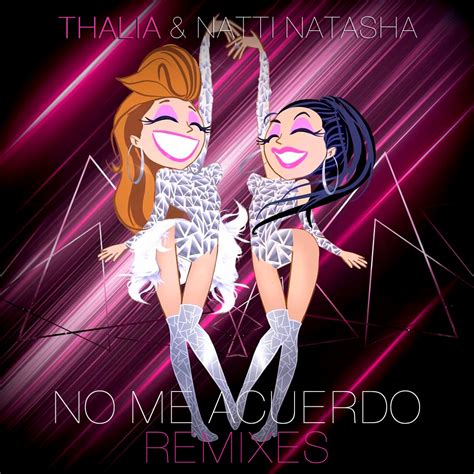 Thalía Remixes Thalía No Me Acuerdo Remixes Part 2