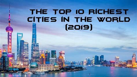 Top 10 Richest Cities In The World 2019 Youtube
