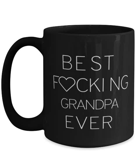 Grandpa Funny Coffee Mug Best Fucking Grandpa Ever Cup Black Etsy