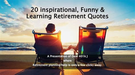 20 Inspirational Learning And Funny Retirement Quotes