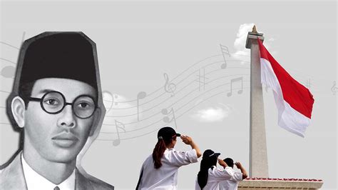 Sejarah Lagu Indonesia Raya Yang Jarang Diketahui Termasuk Kontribusi