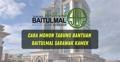 Bantuan baitulmal kamek tentang cara permohonan & semakan tabung baitulmal sarawak, cara daftar bantuan terdapat tiga cara mudah mohon bantuan tabung baitulmal sarawak (tbs) iaitu secara dalam talian. Cara Mohon Tabung Bantuan Baitumal Sarawak KAMEK Online - Edu Bestari