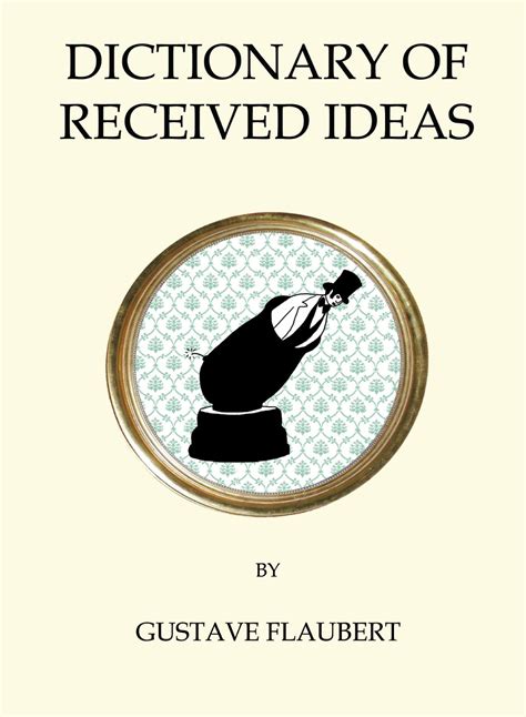 Dictionary Of Received Ideas Alma Books