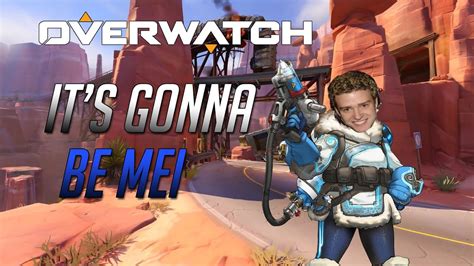 Overwatch Its Gonna Be Mei Youtube