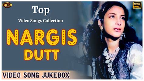 Nargis Dutts Top Video Songs Collection Video Songs Jukebox Hd
