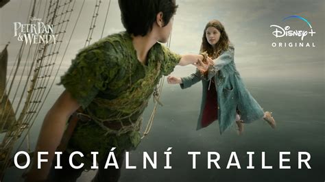 Petr Pan A Wendy Oficiální Trailer 2 Cz Dabing Peter Pan And Wendy