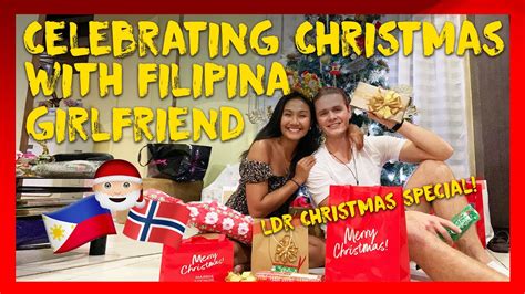celebrating christmas eve with filipina girlfriend ldr christmas special youtube