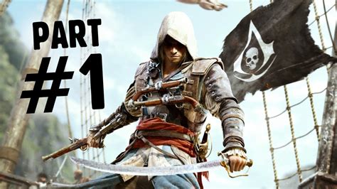 Assassin S Creed 4 Black Flag Walkthrough Part 1 Intro Prologue AC4