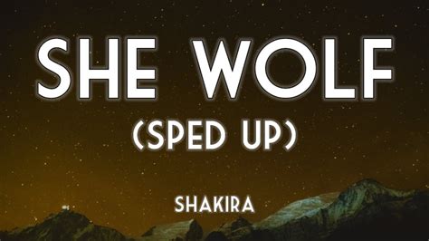 Shakira She Wolf Sped Up Lyrics Youtube