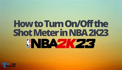 How To Turn Onoff The Shot Meter In Nba 2k23