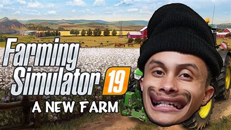 Farming Simulator 19 Funny Moments A New Farm Youtube