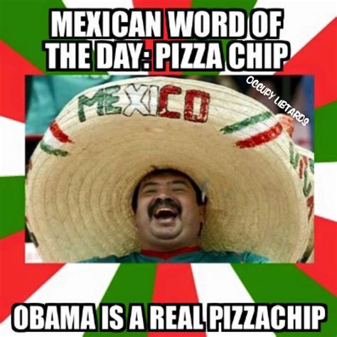 Mexican Word Of The Day Pizza Chip Common Sense Evaluation