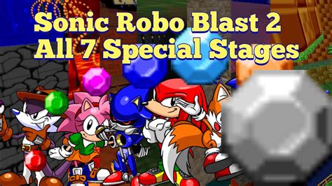 Sonic Robo Blast 2 22 All 7 Special Stages Youtube