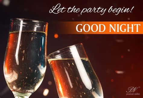 Let The Party Begin Good Night Premium Wishes